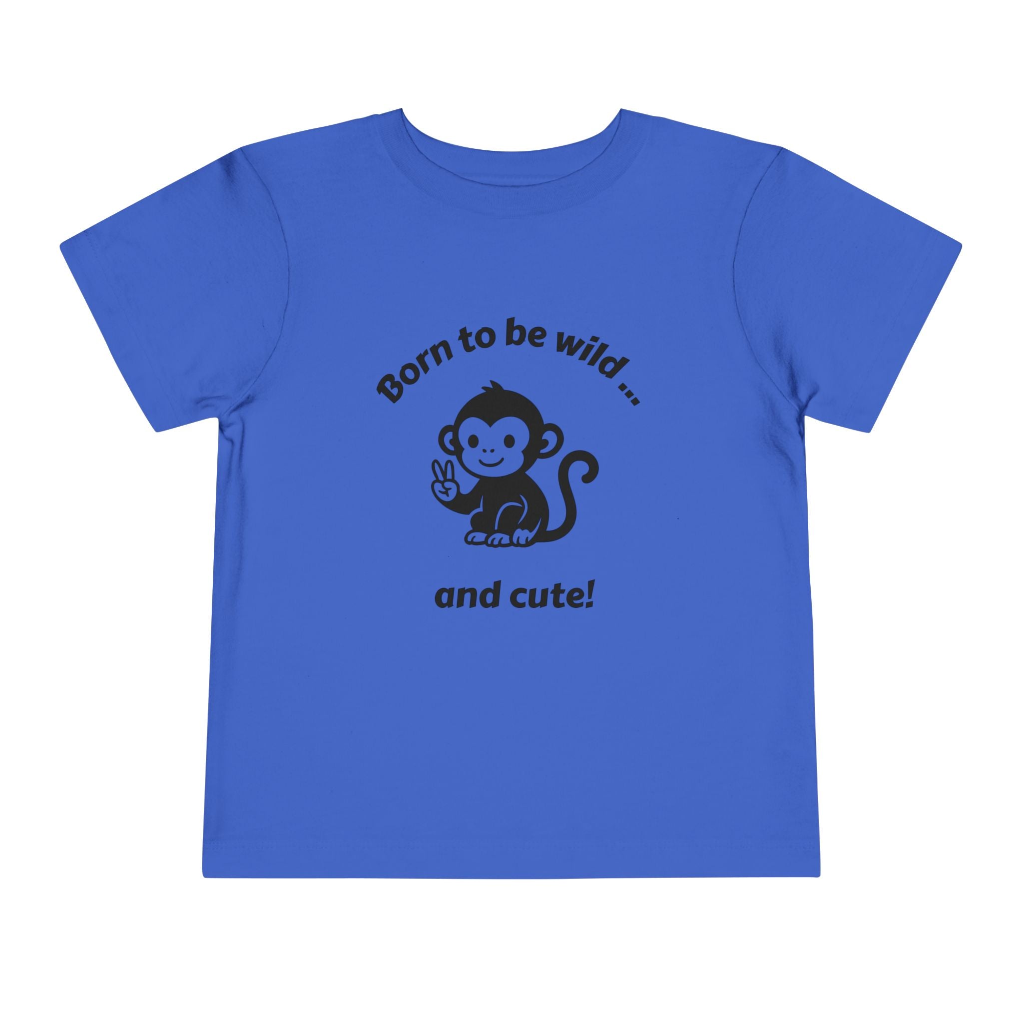 Toddler Tee — "Born to be wild... and cute!" Monkey Shirt (The Peaceful Primate)