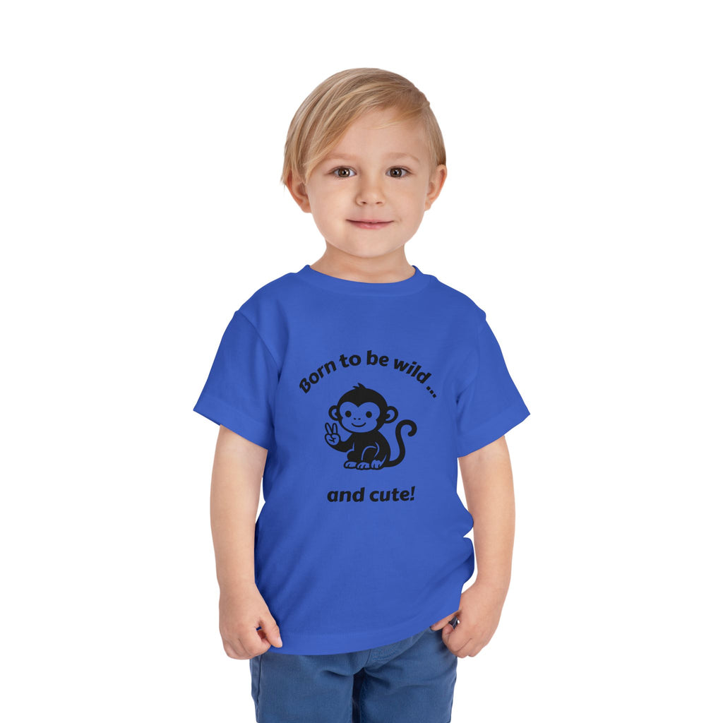 Toddler Tee — "Born to be wild... and cute!" Monkey Shirt (The Peaceful Primate)