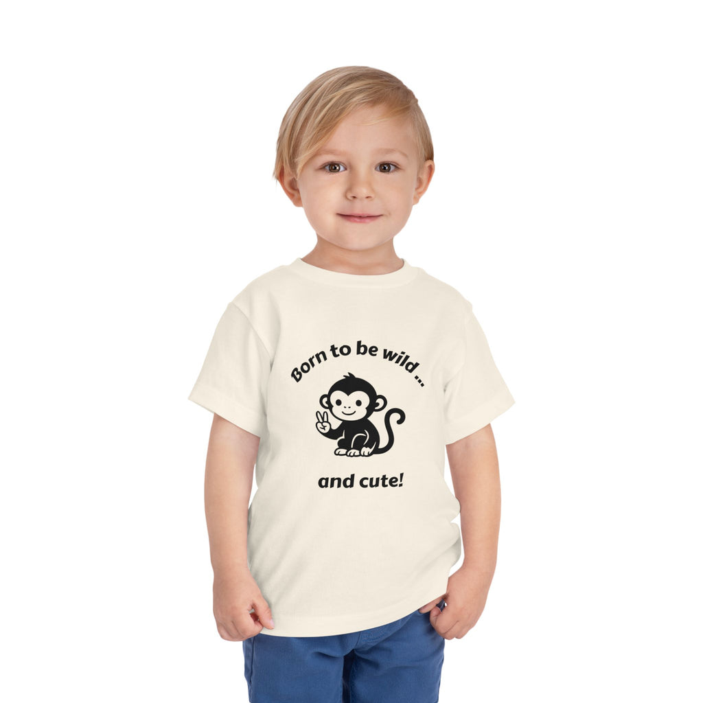Toddler Tee — "Born to be wild... and cute!" Monkey Shirt (The Peaceful Primate)