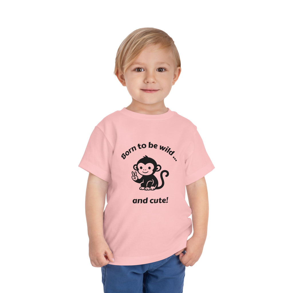 Toddler Tee — "Born to be wild... and cute!" Monkey Shirt (The Peaceful Primate)