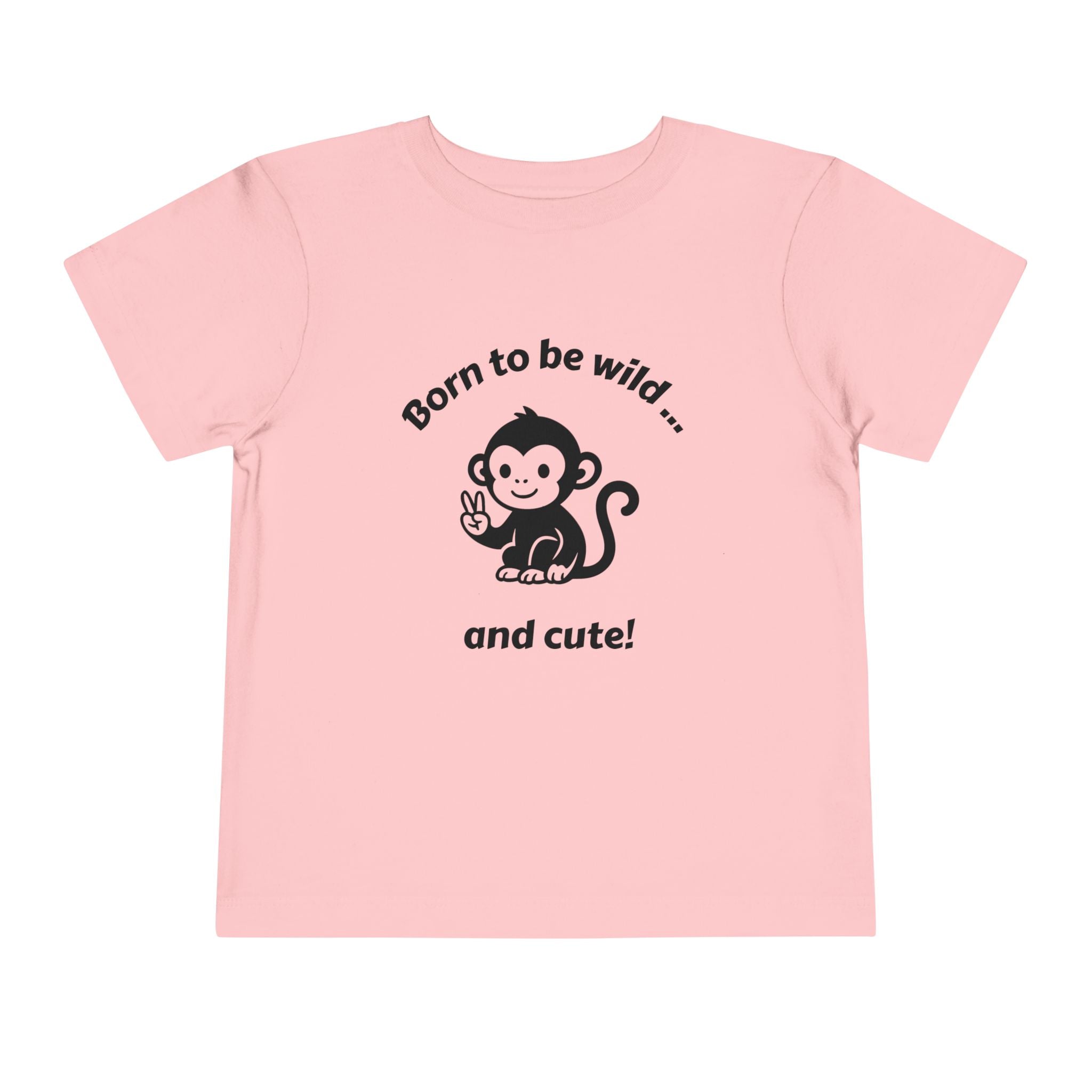 Toddler Tee — "Born to be wild... and cute!" Monkey Shirt (The Peaceful Primate)