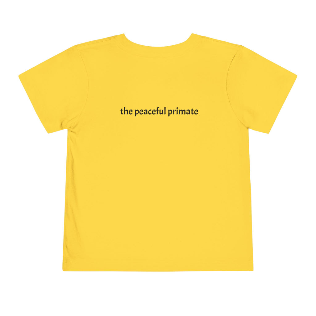 Toddler Tee — "Born to be wild... and cute!" Monkey Shirt (The Peaceful Primate)