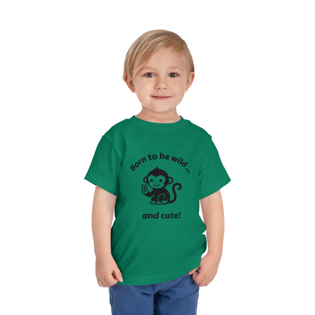 Toddler Tee — "Born to be wild... and cute!" Monkey Shirt (The Peaceful Primate)