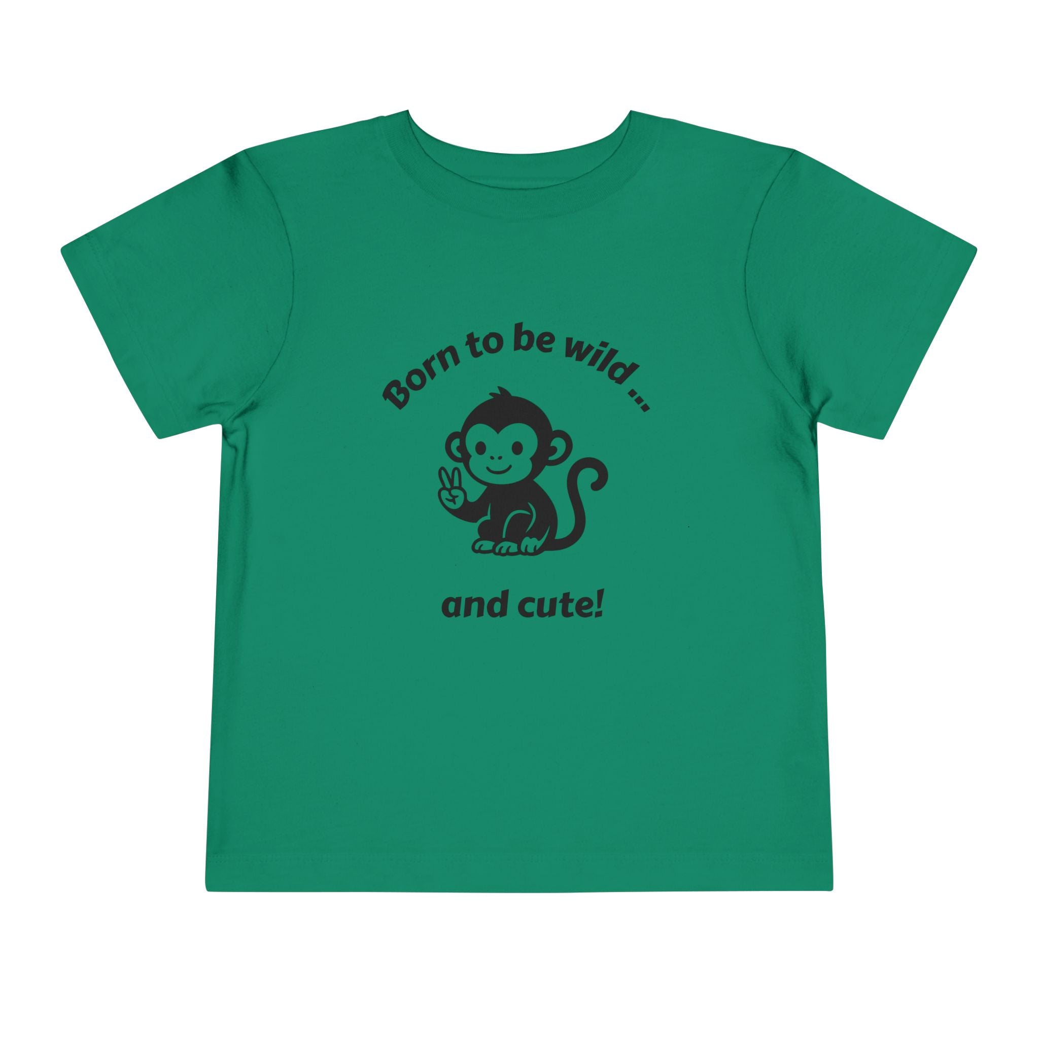Toddler Tee — "Born to be wild... and cute!" Monkey Shirt (The Peaceful Primate)
