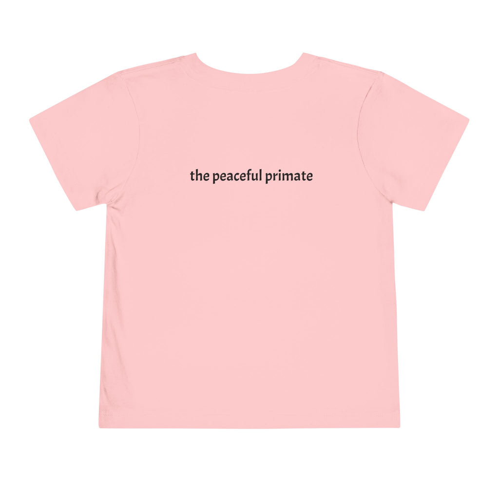 Toddler Tee — "Born to be wild... and cute!" Monkey Shirt (The Peaceful Primate)