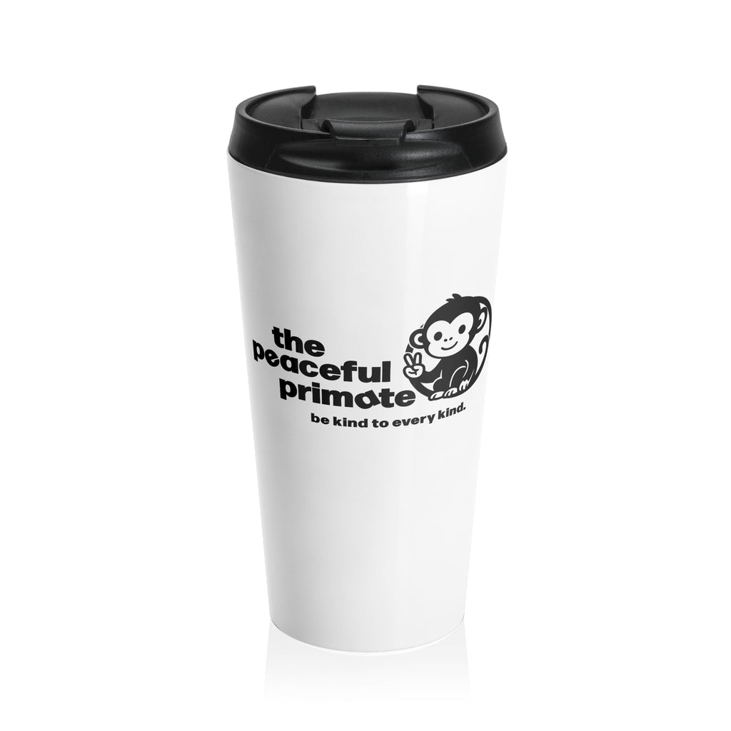 Stainless Steel Travel Mug — Peaceful Primate Design (Be Kind to Everyone)